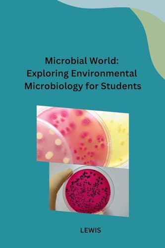 Microbial World: Exploring Environmental Microbiology for Students von Self